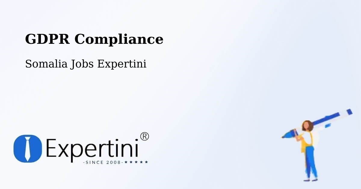 EU GDPR Compliance Statement – Garbahaarrey - Somalia Jobs Expertini