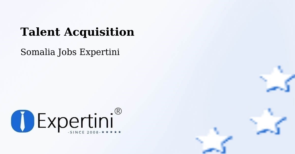 Post Jobs & Find Candidates in Garbahaarrey – Talent Acquisition Solutions - Somalia Jobs Expertini